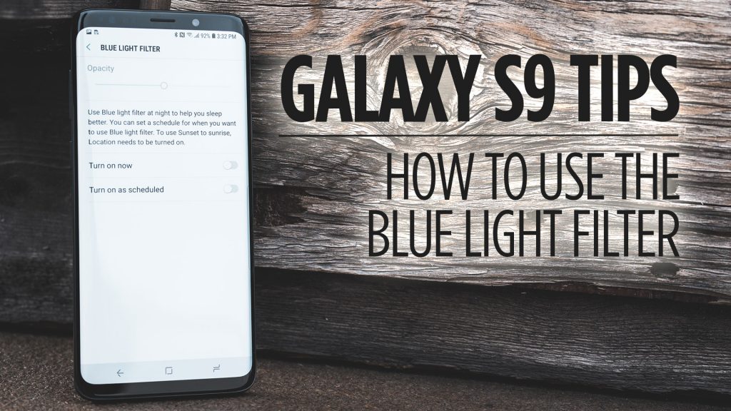 Samsung Galaxy S9 Tips - How to Use the Blue Light Filter